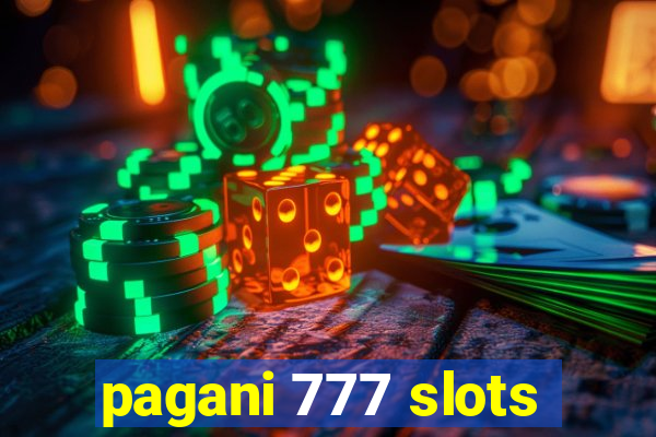 pagani 777 slots